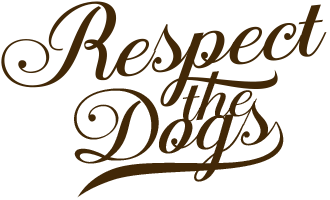 Respect the dogs - Respektiere die Hunde